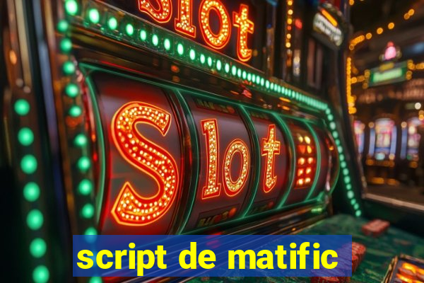 script de matific